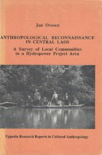 cover of the book Anthropological Reconnaissance in Central Laos: A Survey of Local Communities in a Hydropower Project Area