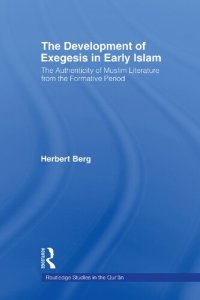 cover of the book The Development of Exegesis in Early Islam: The Authenticity of Muslim Literature from the Formative Period