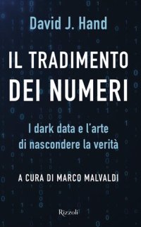 cover of the book Il tradimento dei numeri. I dark data e l'arte di nascondere la verità