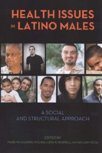 cover of the book Health Issues in Latino Males: A Social and Structural Approach