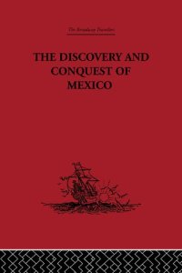 cover of the book The Discovery and Conquest of Mexico 1517-1521