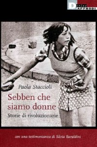 cover of the book Sebben che siamo donne. Storie di rivoluzionarie