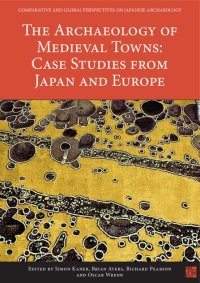 cover of the book The Archaeology of Medieval Towns: Case Studies from Japan and Europe