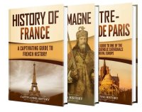 cover of the book French History: A Captivating Guide to the History of France, Charlemagne, and Notre-Dame de Paris