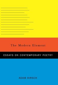 cover of the book The Modern Element: Essays on Contemporary Poetry