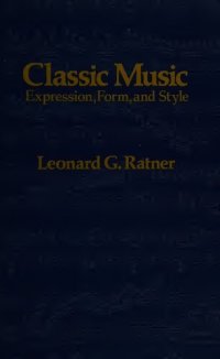 cover of the book Classic Music: Expression, Form, and Style