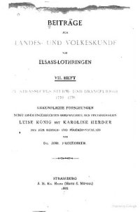 cover of the book Zu Strassburgs Sturm- und Drangperiode 1770-1776. Urkundliche Forschungen nebst einem ungedruckten Briefwechsel der Strassburgerin Luise König mit Karolne Herder