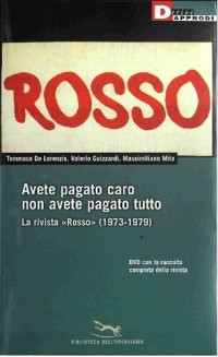 cover of the book Avete pagato caro non avete pagato tutto. La rivista «Rosso» (1973-1979)