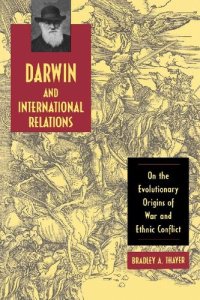 cover of the book Darwin and International Relations: On the Evolutionary Origins of War and Ethnic Conflict