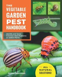 cover of the book The Vegetable Garden Pest Handbook