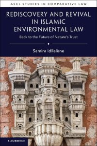 cover of the book Rediscovery and Revival in Islamic Environmental Law: Back to the Future of Nature's Trust