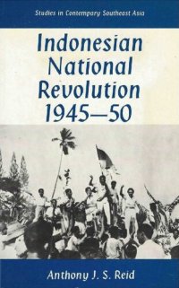 cover of the book The Indonesian National Revolution 1945-1950