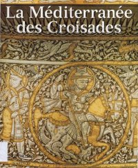 cover of the book La Méditerranée des Croisades