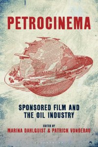 cover of the book Petrocinema: Sponsored Film and the Oil Industry