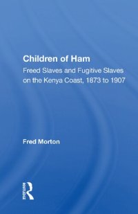 cover of the book Children of Ham: Freed Slaves and Fugitive Slaves on the Kenya Coast, 1873 to 1907