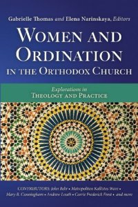 cover of the book Women and Ordination in the Orthodox Church: Explorations in Theology and Practice