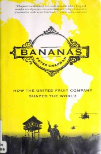 cover of the book Bananas : how the United Fruit Company shaped the world