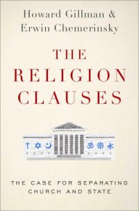 cover of the book The Religion Clauses: The Case for Separating Church and State