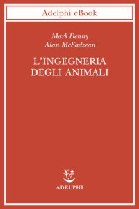 cover of the book L'ingegneria degli animali