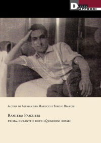 cover of the book Raniero Panzieri. Prima, durante e dopo i «Quaderni rossi»