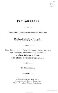 cover of the book Festausgabe zum 50jährigen Jubiläum der Gründung der Stadt Friedrichsburg. Eine kurzgefaßte Entwickelungs-Geschichte der vom Mainzer Adelsverein gegründeten deutschen Kolonien in Texas