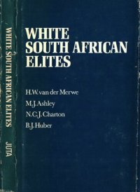 cover of the book White South African Elites : a study of incumbents of top positions in the Republic of South Africa