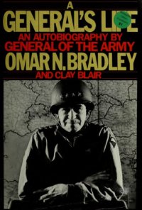 cover of the book A General’s Life (an autobiography by Bradley, Omar Nelson)