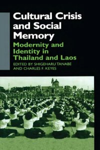 cover of the book Cultural Crisis and Social Memory: Modernity and Identity in Thailand and Laos