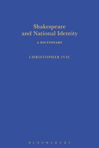 cover of the book Shakespeare and National Identity: A Dictionary