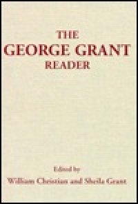 cover of the book The George Grant Reader