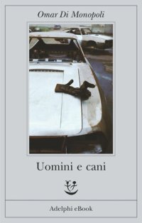 cover of the book Uomini e cani