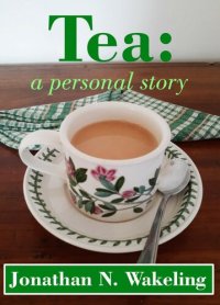 cover of the book Tea: a personal story