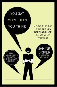 cover of the book You Say More Than You Think: Use the New Body Language to Get What You Want!, the 7-day Plan