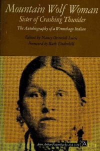 cover of the book Mountain Wolf Woman, Sister of Crashing Thunder : The Autobiography of a Winnebago Indian