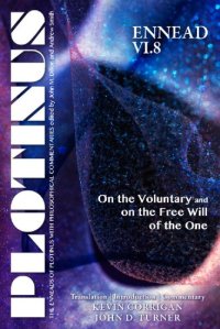 cover of the book PLOTINUS Ennead VI.8: On the Voluntary and on the Free Will of the One: Translation, with an Introduction, and Commentary (The Enneads of Plotinus)