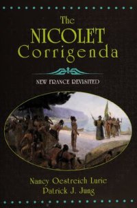 cover of the book The Nicolet Corrigenda : New France Revisted