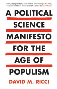 cover of the book A Political Science Manifesto For The Age Of Populism: Challenging Growth, Markets, Inequality And Resentment