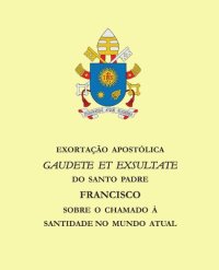 cover of the book Gaudete et Exsultate: sobre o chamado à santidade no mundo atual