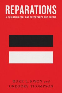 cover of the book Reparations: A Christian Call for Repentance and Repair