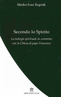 cover of the book Secondo lo Spirito: la teologia spirituale in cammino con la Chiesa di papa Francesco