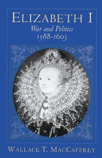 cover of the book Elizabeth I: War and Politics, 1588-1603