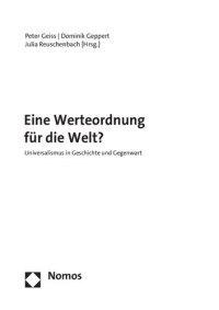 cover of the book Eine Werteordnung für die Welt? Universalismus in Geschichte und Gegenwart