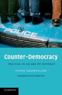 cover of the book Counter-Democracy: Politics In An Age Of Distrust