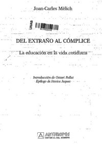 cover of the book Del extraño al cómplice. La educación en la vida cotidiana