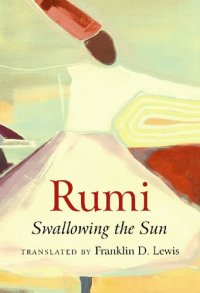 cover of the book Rumi: Swallowing the Sun: Poems Translated from Persian