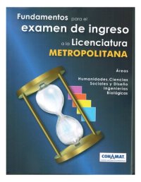 cover of the book Fundamentos para el examen de Ingreso a la Licenciatura. METROPOLITANA. UAM