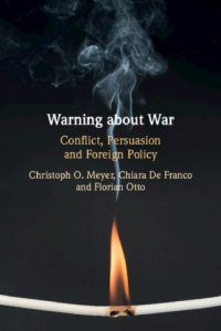 cover of the book Warning About War: Conflict, Persuasion And Foreign Policy