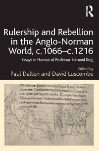 cover of the book Rulership and Rebellion in the Anglo-Norman World, c.1066-c.1216: Essays in Honour of Professor Edmund King