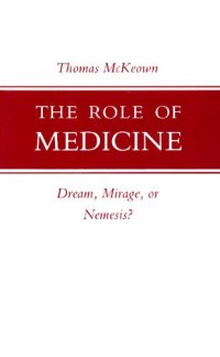 cover of the book The Role of Medicine: Dream, Mirage or Nemesis?