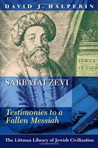 cover of the book Sabbatai Zevi : Testimonies to a Fallen Messiah